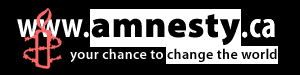 www.amnesty.ca - your chance to change the world